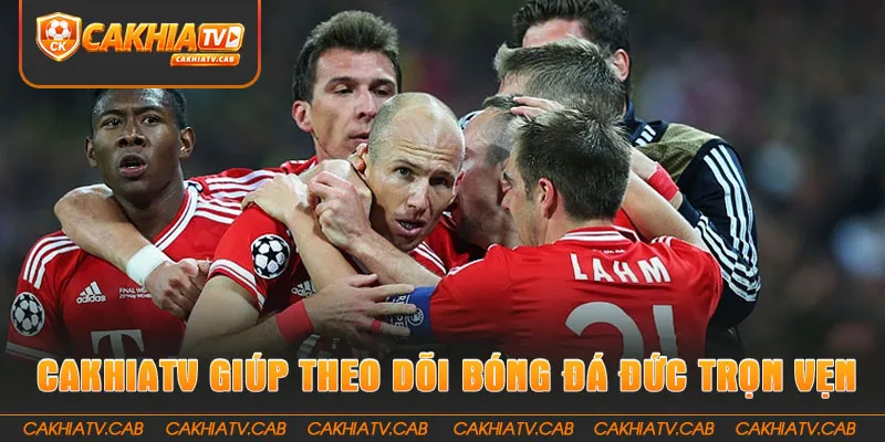 CakhiaTV giúp theo dõi Giải Bóng Đá Đức trọn vẹn