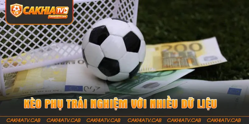 Kèo Phụ mở rộng trải nghiệm với nhiều dữ liệu trận đấu